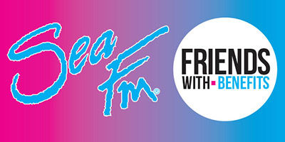 Sea FM's Friends with Benefits